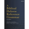 A Biblical Hebrew Reference Grammar: Second Edition