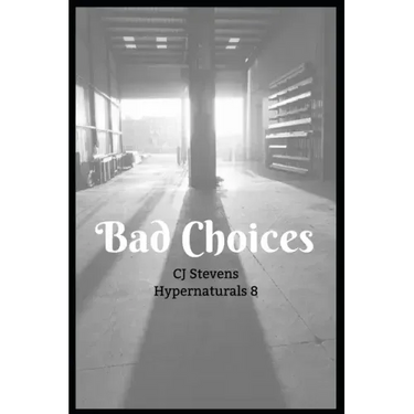 Bad Choices: Hypernaturals 8