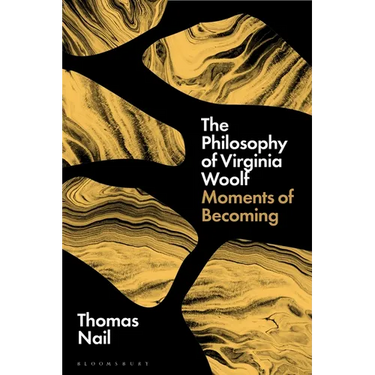 The Philosophy of Virginia Woolf: Moments of Becoming