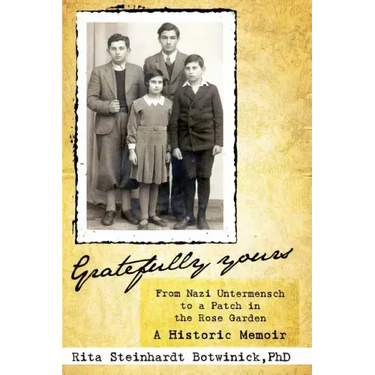 Gratefully Yours, from Nazi Untermensch to a Patch in the Rose Garden