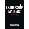 Leadership Matters: Bringing out the Leader Within You