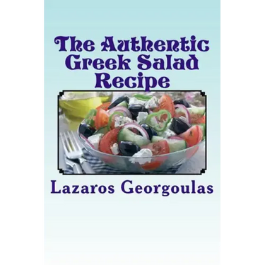 The Authentic Greek Salad Recipe: As Seen In Verified Greek Restaurants