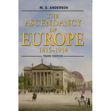 The Ascendancy of Europe: 1815-1914