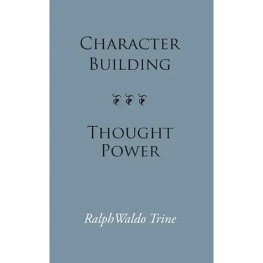Character Building--Thought Power