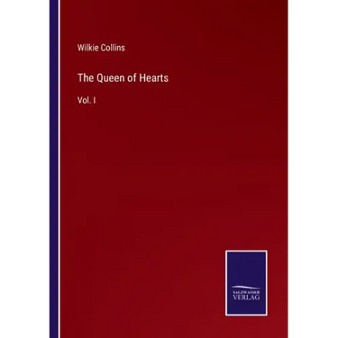 The Queen of Hearts: Vol. I