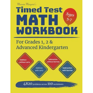 Mamma Margaret's Timed Test Math Workbook For Grades 1, 2 and Advanced Kindergarten: 4820 Addition and Subtraction drills across 110 worksheets - Math