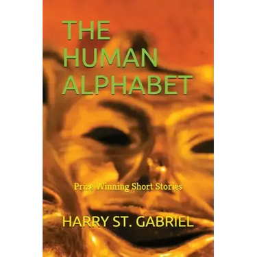 The Human Alphabet: Prize Winning Short Stories