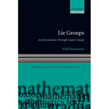 Lie Groups: An Introduction Through Linear Groups