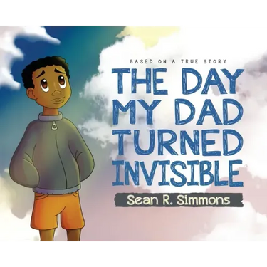 The Day My Dad Turned Invisible