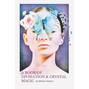 A Book of Divination and Crystal Magic