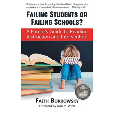 Failing Students or Failing Schools?: A Parent's Guide to Reading Instruction and Intervention