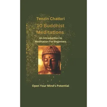 10 Buddhist Meditations: An Introduction to Meditation For Beginners