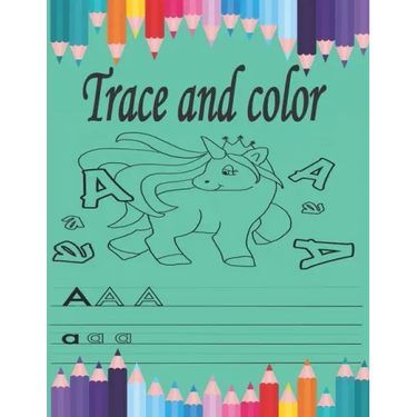 trace and color: Tracing and coloring For Toddlers, Tracing Lines, Shape & ABC Letters and number (Fun Kids Tracing Book)