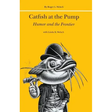 Catfish at the Pump: Humor and the Frontier
