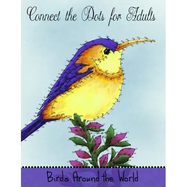 Connect the Dots for Adults: Birds Around the World: Challenging Dot to Dot Book for Adults