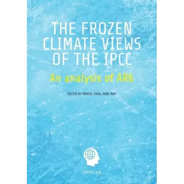 The Frozen Climate Views of the IPCC: An Analysis of AR6
