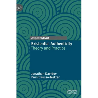 Existential Authenticity: Theory and Practice