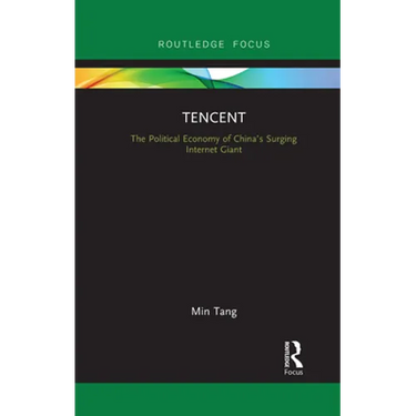 Tencent: The Political Economy of China's Surging Internet Giant