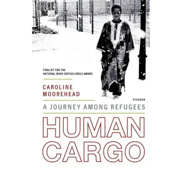 Human Cargo: A Journey Among Refugees