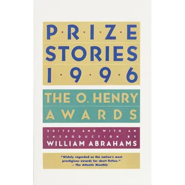 Prize Stories 1996: The O. Henry Awards