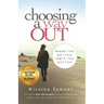 Choosing A Way Out: When the Bottom Isn't the Bottom