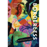 Borderless: A transnational anthology of feminist poetry: A transnational anthology of