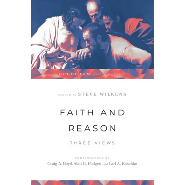 Faith and Reason: Three Views