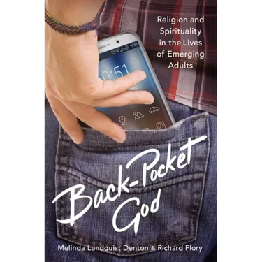 Back-Pocket God: Religion and Spirituality in the Lives of Emerging Adults