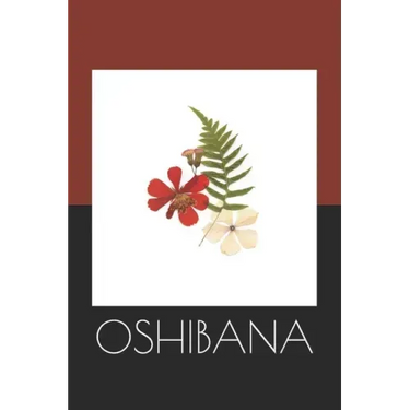 Oshibana: Create Art Using Pressed Flowers and Other Botanical Pieces