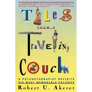 Tales from a Traveling Couch: Psychotherapist Revisits His Most Memorable Patients