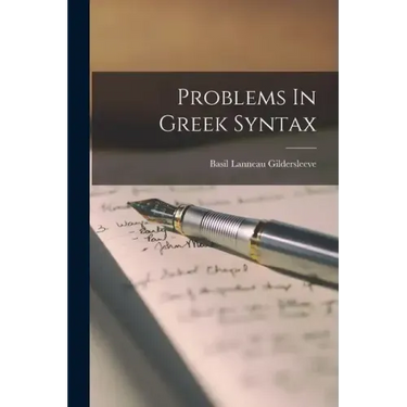 Problems In Greek Syntax