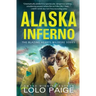 Alaska Inferno: A Friends to Lovers Workplace Romance