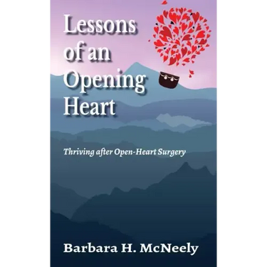 Lessons of an Opening Heart: Thriving after Open-Heart Surgery