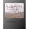 Goodnight My Servants All: The Sourcebook of East Lothian Witchcraft