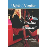 The Casino Spouse: Why Men Love to Gamble