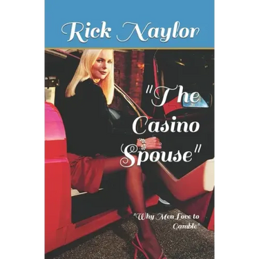 The Casino Spouse: Why Men Love to Gamble
