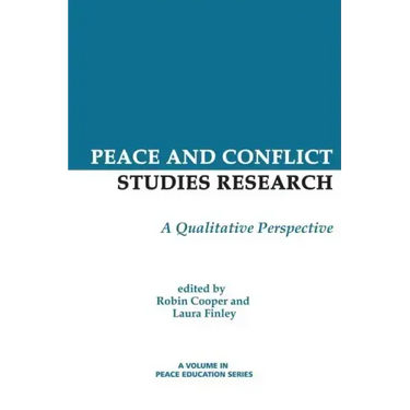 Peace and Conflict Studies Research: A Qualitative Perspective