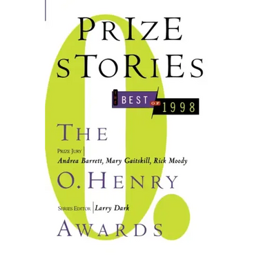 Prize Stories, the Best of 1998: The O. Henry Awards