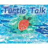 Turtle Talk