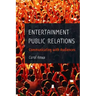 Entertainment Public Relations: Communicating with Audiences