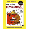 How to Play Keyboards for Kids - Kids Book 4 New Edition
