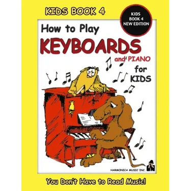 How to Play Keyboards for Kids - Kids Book 4 New Edition