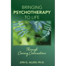 Bringing Psychotherapy to Life Through Caring Connections