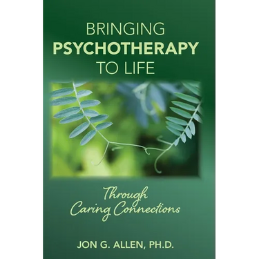 Bringing Psychotherapy to Life Through Caring Connections