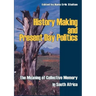 History Making and Present Day Politics