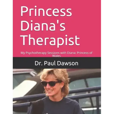 Princess Diana's Therapist: My Psychotherapy Sessions with Diana: Princess of Wales