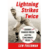 Lightning Strikes Twice: Johnny Vander Meer and the Cincinnati Reds