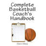 Complete Basketball Coach's Handbook