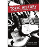 Toxic History: The Story of The Airborne Toxic Event