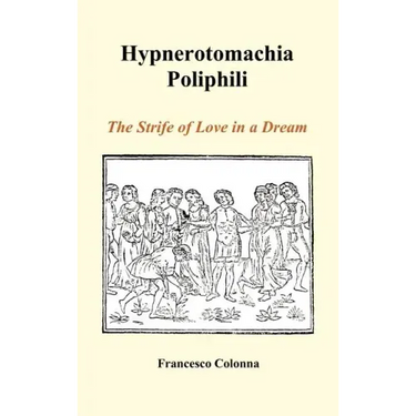 Hypnerotomachia Poliphili: The Strife of Love in a Dream (Hardback)